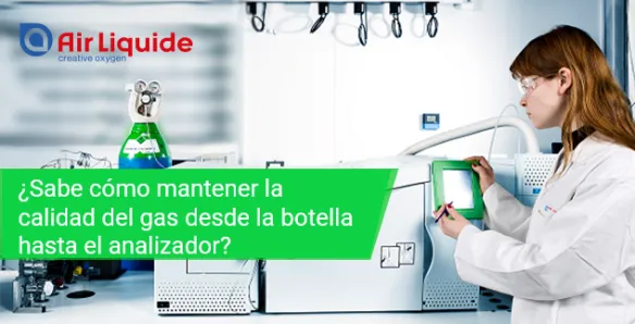 cómo mantener la calidad del gas Air Liquide
